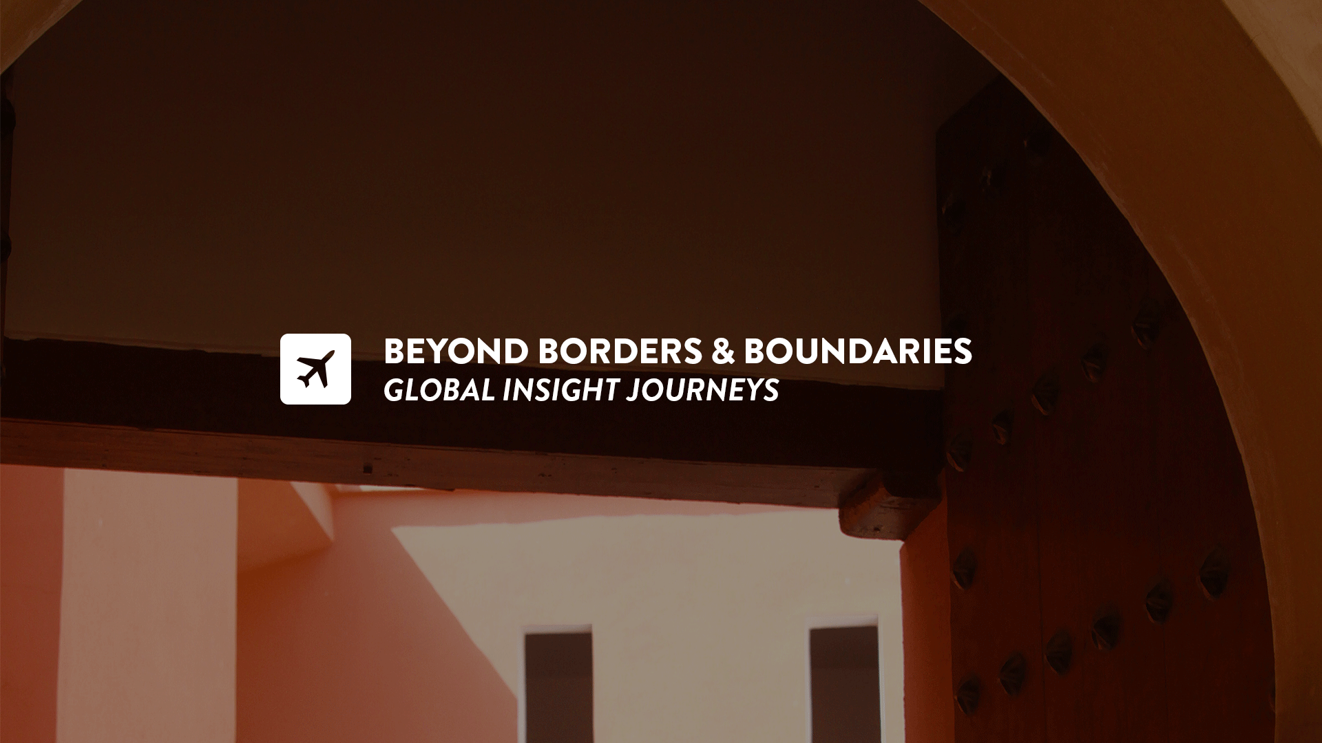 Beyond Borders & Boundaries: Global Insight Journeys
